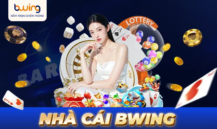 BWing - Nhà Cái B Wing - Địa Chỉ Cá Cược Online Uy Tín Nhất