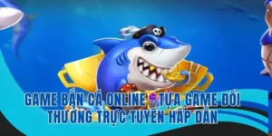 Hướng Dẫn Cách Chơi Bắn Cá Vua Hải Tặc Tại BWing Săn Thưởng Cực Khủng