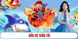 Hướng Dẫn Cách Chơi Bắn Cá Thần Tài Tại BWing Đơn Giản Nhất